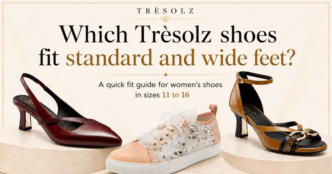 Trèsolz fit guide featuring women’s shoes in sizes 11 to 16 designed for standard and wider feet.
